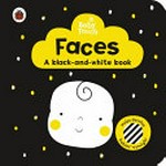 Faces : a black-and-white book / [illustrated by Lemon Ribbon Studio].