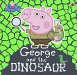 George and the dinosaur / [adapted by Lauren Holowaty].