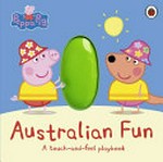 Australian fun : a touch-and-feel playbook / [adapted by Mandy Archer].