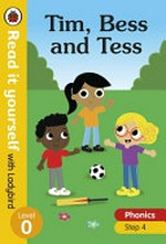 Tim, Bess and Tess get fit! ; The den / written by Zoë Clarke ; illustrated by Kevin Payne.