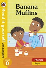 Chad and his dad ; Banana muffins / written by Alison Hawes ; illustrated by Hannah Wood.