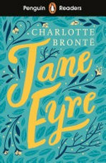 Jane Eyre / Charlotte Brontë ; adapted by Anna Trewin ; illustrated by Hannah Peck.