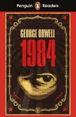 1984 / George Orwell ; retold by Fiona Mackenzie.