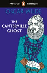 The Canterville ghost / Oscar Wilde ; retold by Anna Trewin ; illustrated by Chellie Carroll.