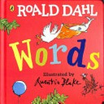 Words / Roald Dahl ; illustrated by Quentin Blake.