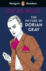 The picture of Dorian Gray / Oscar Wilde ; retold by Anna Trewin ; illustrated by Beatriz Castro.