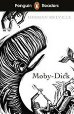 Moby Dick / [adapted from the novel by] Herman Melville ; retold by Fiona Mackenzie ; illustrated by Markia Jenai.