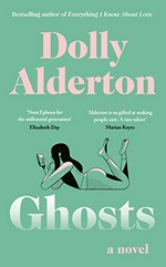 Ghosts : a novel / Dolly Alderton.