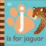J is for jaguar / illustrated by Jean Claude.