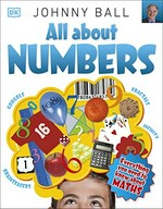 All about numbers / Johnny Ball.