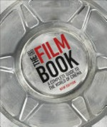 The film book : a complete guide to the world of cinema / Ronald Bergan.