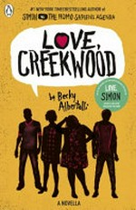 Love, Creekwood : a Simonverse novella / by Becky Albertalli.