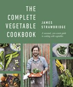 The complete vegetable cookbook : a seasonal, zero-waste guide to cooking with vegetables / James Strawbridge ; art direction and food photography by James Strawbridge ; other photography by Simon Burt.