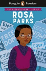 The extraordinary life of Rosa Parks / Dr Sheila Kanani ; adapted by Joy Williams ; illustrated by Nan Lawson ; series editor, Sorrel Pitts.