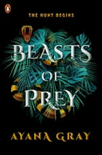 Beasts of prey / Ayana Gray.