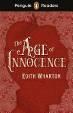 The age of innocence / Edith Wharton ; retold by Kate Williams ; illustrated by Eva Byrne.