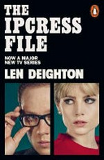 The Ipcress file / Len Deighton.