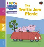 The traffic jam picnic / adapted by Zoë Clarke.