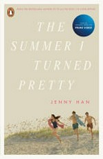 The summer I turned pretty / Jenny Han.