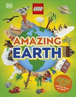 Amazing earth / written by Jennifer Swanson.