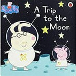 Peppa Pig. A trip to the moon.