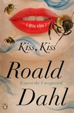 Kiss kiss / Roald Dahl.