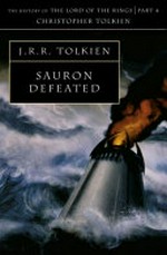 Sauron defeated : the end of the third age (the history of the Lord of the Rings, part IV.) The Notion Club papers, and, The drowning of Anadûnê. / J.R.R. Tolkien ; edited by Christopher Tolkien.