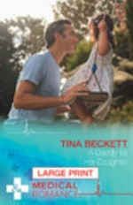 A daddy for her daughter / Tina Beckett.