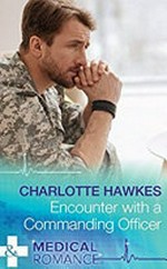 Encounter with a commanding officer / Charlotte Hawkes.