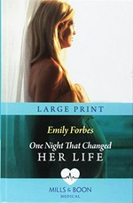 One night that changed her life / Emily Forbes.