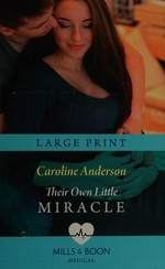 Their own little miracle / Caroline Anderson.