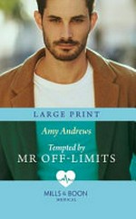 Tempted by Mr Off-Limits / Amy Andrews.