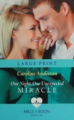 One night, one unexpected miracle / Caroline Anderson.