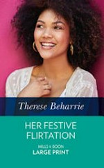Her festive flirtation / Therese Beharrie.