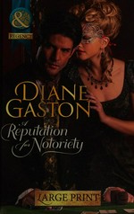 A reputation for notoriety / Diane Gaston.