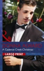 A Cadence Creek Christmas / Donna Alward.