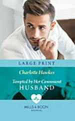 Tempted by her convenient husband / Charlotte Hawkes.
