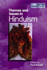 Themes and issues in Hinduism / edited by Paul Bowen.
