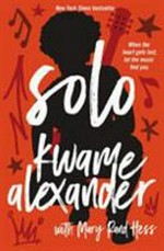 Solo / Kwame Alexander with Mary Rand Hess.
