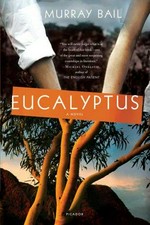 Eucalyptus : a novel / Murray Bail.