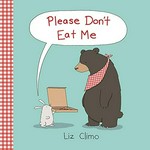 Please don't eat me / Liz Climo.