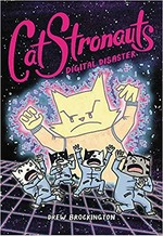 Catstronauts. Book 6, Digital disaster / by Drew Brockington.