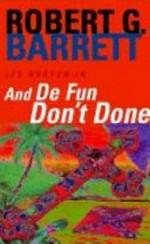 And de fun don't done / Robert G. Barrett.