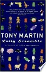 Lolly scramble : a memoir of little consequence / Tony Martin.