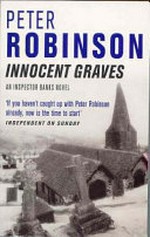 Innocent graves / Peter Robinson.