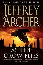 As the crow flies / Jeffrey Archer.