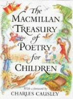 The Macmillan treasury of poetry for children / with a foreword by Charles Causley ; illustrated by Diz Wallis ; selection edited by Susie Gibbs.