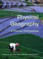 Physical geography : a human perspective / Richard Huggett ... [et al.]