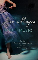 Night music / Jojo Moyes.