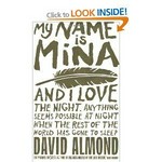 My name is Mina / David Almond.